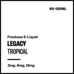 Legacy - Tropical (Freebase E-Liquid) - 60ml / 3mg